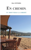 En chemin, tu trouveras la liberté 2322594903 Book Cover