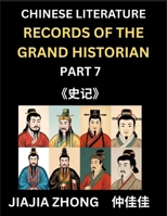 Chinese Literature Records of the Grand Historian (Part 7) - Learn Mandarin Chinese Language, History and Culture by Reading Historical Events, ... English, Pinyin Edition (Chinese Edition) B0FBHSGXX3 Book Cover