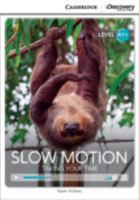 Slow Motion: Taking Your Time High Beginning Book with Online Access 110769129X Book Cover