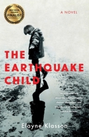 The Earthquake Child: A Novel 1647424461 Book Cover