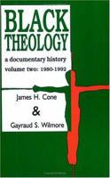 Black Theology: A Documentary History, Vol 2: 1980-1992 0883447738 Book Cover
