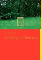 Qi Gong mit Senioren 3842346492 Book Cover