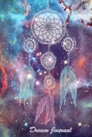 Dream Journal: Diary / Notebook / Log Book / Guided Workbook for Your Dreams and their Interpretations and More 1672581842 Book Cover