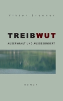 Treibwut: Auserw?hlt und ausgesondert 374071042X Book Cover