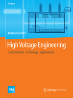 High Voltage Engineering: Fundamentals - Technology - Applications 3642119921 Book Cover