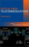 Optical Fiber Telecommunications IV-A: Components 0123951720 Book Cover