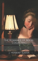 The Romance Of Book Collecting 3744771504 Book Cover