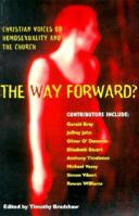 The Way Forward?: Christian Voices on Homosexuality and the Church 0802827772 Book Cover