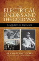 The Electrical Unions and the Cold War: Generation of Resistance 0717807703 Book Cover