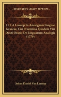 J.d. A Lennep ... In Analogiam Linguae Graecae, Cui Praemissa Eiusdem Oratio De Linguarum Analogia... 1166191850 Book Cover