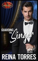 Guarding the Singer: Brotherhood Protectors World (Big Sky Bodyguards) B0F38GVPLQ Book Cover