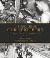 In Defense of Our Neighbors: The Walt and Milly Woodward Story 0974951072 Book Cover