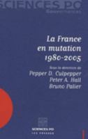 La France en mutation 1980-2005 2724609727 Book Cover