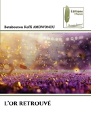 L'Or Retrouvé 6209021603 Book Cover