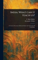 India: What Can It Teach Us? 1023099861 Book Cover