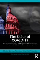The Color of Covid-19: The Racial Inequality of Marginalized Communities 1032215070 Book Cover