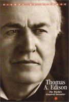 Thomas A. Edison: Electric Light (The Scientists Who Have Changed the World) 1567113311 Book Cover