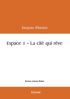 Espace 1 - La cité qui rêve (French Edition) 2414616547 Book Cover