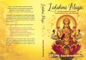 Lakshmi Magic: Let the Goddess of Good Fortune Bless You with Prosperity 1941630162 Book Cover