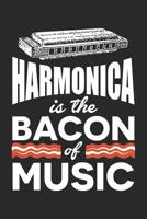 Harmonica is the Bacon Of Music: Orchestra Musician Dot Grid Journal, Diary, Notebook 6 x 9 inches with 120 Pages 108272517X Book Cover