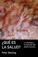 ¿Qué es la salud?: La alostasis y la evolución del diseño humano 9962715334 Book Cover