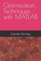 Optimization Techniques with MATLAB B0BW31X5JP Book Cover