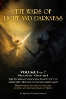 The Wars of Light and Darkness: The Messianic Kingdom Revolt of the Anointed Houses of Zadok and David - Messianism and Apocalypticism in the Late Second Temple Period B0GJZNR7FB Book Cover