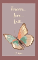 Forever...Love...Lost... B0FC332PF1 Book Cover