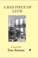 A Bad Piece of Luck 0942979222 Book Cover