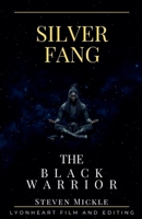 Silver Fang The Black Warrior B0GSGVJ48F Book Cover