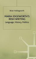 Maria Edgeworth's Irish Writing: Language, History, Politics 0333681665 Book Cover