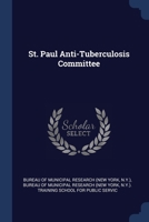 St. Paul Anti-Tuberculosis Committee 1022178148 Book Cover