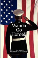 I Wanna Go Home!! 1441517081 Book Cover