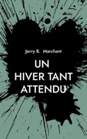 Un Hiver Tant Attendu: Edition en Français (French Edition) 2322570249 Book Cover