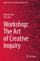 Workshop: The Art of Creative Inquiry 9819922909 Book Cover