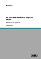 Das �bel in der besten aller m�glichen Welten: Leibniz und die Theodizee 363882568X Book Cover