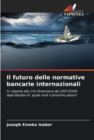 Il futuro delle normative bancarie internazionali (Italian Edition) 620966170X Book Cover