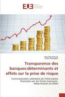 Transparence Des Banques: Da(c)Terminants Et Effets Sur La Prise de Risque 3841673813 Book Cover