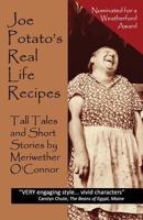 Joe Potato's Real Life Recipes: Tall Tales and Short Stories 0692278095 Book Cover