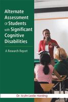 Alternate Assessment Of Students with Significant Cognitive Disabilities: A Research Report 1524525995 Book Cover