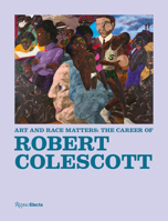 Art and Race Matters: The Career of Robert Colescott 0847866955 Book Cover