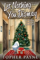 Let Nothing You Dismay: a holiday comedy in two acts B0CKVXTB7Z Book Cover