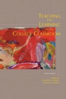 Teaching and Learning in the College Classroom : Teaching and Learning in the College Classroom (Ashe Reader Series) 0536585350 Book Cover