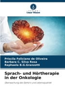 Sprach- und Hörtherapie in der Onkologie: Überwachung des Gehörs und Lebensqualität 6206295311 Book Cover