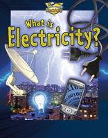 What Is Electricity? 0778720799 Book Cover