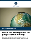 Musik als Strategie für die geografische Bildung: Der nordamerikanische musikalische Kontext in der komplexen sozial-räumlichen Konstruktion der USA 6203626856 Book Cover