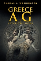 Greece A.G.: After The Gods 1639853324 Book Cover
