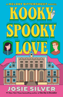 Kooky Spooky Love: A Melody Bittersweet Novel 0593983025 Book Cover