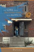 THE GIRL FROM THE ORCHARD PARK WITH ALOPECIA: Based On A True Story 1466943408 Book Cover