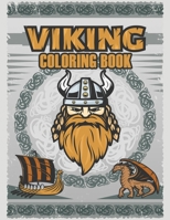 Viking Coloring Book: Warriors Coloring Book, Mythology Coloring Books for Adults for Stress Relief and Relaxation B08YD7JKS9 Book Cover